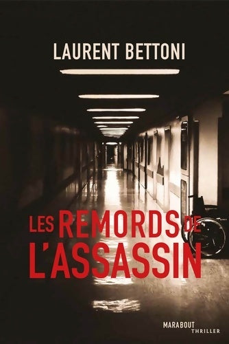 Livrenpoche : Les remords de l'assassin - Laurent Bettoni - Livre