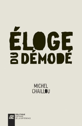 Livrenpoche : Eloge du démodé - Michel Chaillou - Livre