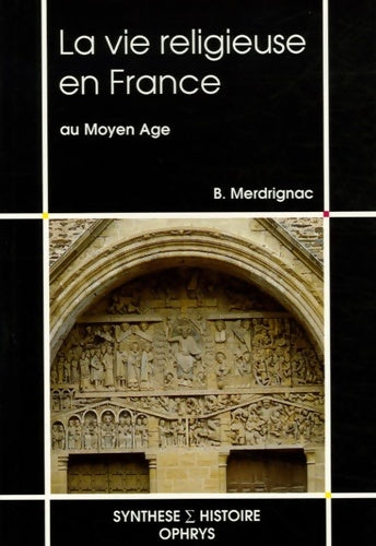 Livrenpoche : La vie religieuse en France au Moyen Age - Bernard Merdrignac - Livre