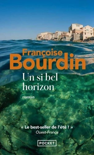 Livrenpoche : Un si bel horizon - Françoise Bourdin - Livre