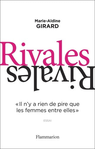 Livrenpoche : Rivales : Ii n'y a rien de pire que les femmes entre elles - Marie-Aldine Girard - Livre