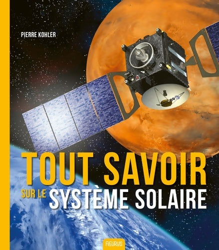 Livrenpoche : Le système solaire - Pierre Kohler - Livre