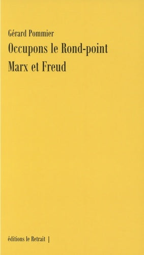 Livrenpoche : Occupons le rond-point Marx et Freud - Gérard Pommier - Livre