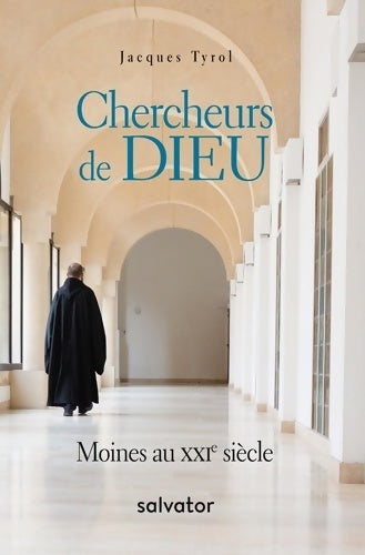 Livrenpoche : Chercheurs de Dieu : Moines au XXIe siècle - Jacques Tyrol - Livre