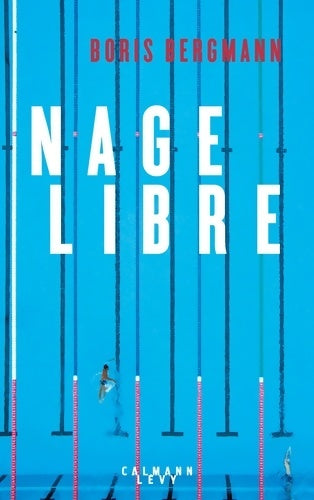 Livrenpoche : Nage libre - Boris Bergmann - Livre
