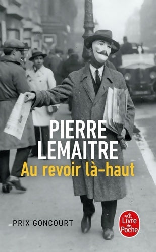 Livrenpoche : Au revoir là-haut - Pierre Lemaitre - Livre