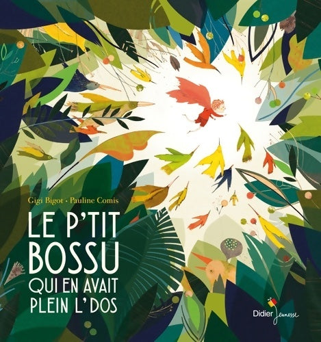 Livrenpoche : Le p'tit bossu qui en avait plein l' dos - Gigi Bigot - Livre