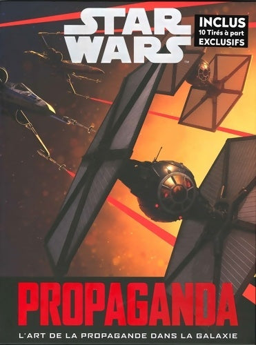Livrenpoche : Star wars propaganda : Une histoire de l'art de la propagande dans star wars - Pablo Hidalgo - Livre