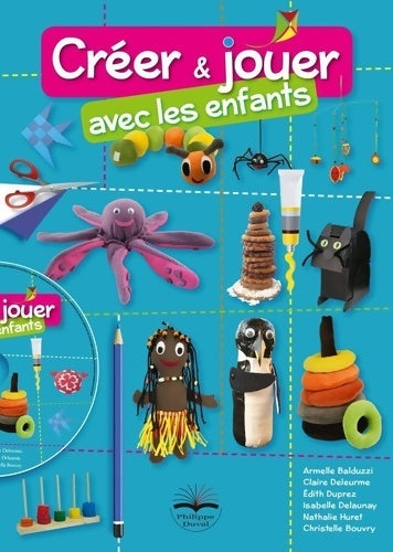 Livrenpoche : Créer et jouer avec les enfants : Avec le CD de modèles - Claire Deleurme - Livre