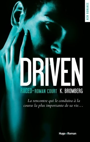 Livrenpoche : Driven Raced - Saison 3. 5 : Raced - K. Bromberg - Livre