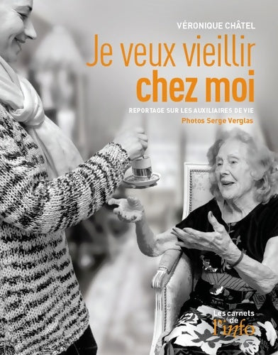 Livrenpoche : Je veux vieillir chez moi - Véronique Châtel - Livre