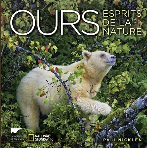 Livrenpoche : Ours : Esprits de la nature - Paul Nicklen - Livre