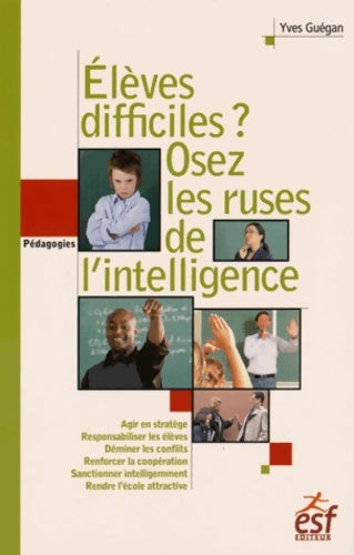 Livrenpoche : Élèves difficiles ? osez les ruses de l'intelligence - Guegan Y. - Livre