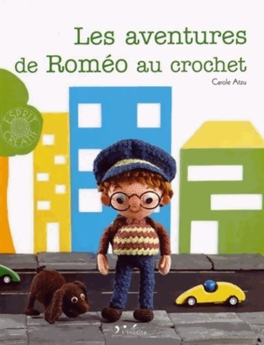 Livrenpoche : Les aventures de roméo au crochet - Carole Atzu - Livre