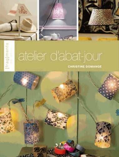 Livrenpoche : Atelier d'abat-jour - Christine Domange - Livre
