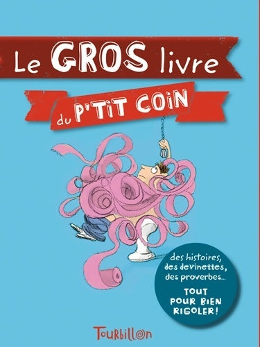 Livrenpoche : Le gros livre du p'tit coin - Gillot-L+ L. Vy-D - Livre