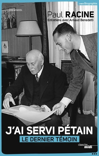 Livrenpoche : J'ai servi Pétain - Paul Racine - Livre