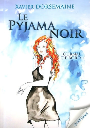 Livrenpoche : Le pyjama noir : Journal de bord - Xavier Dorsemaine - Livre