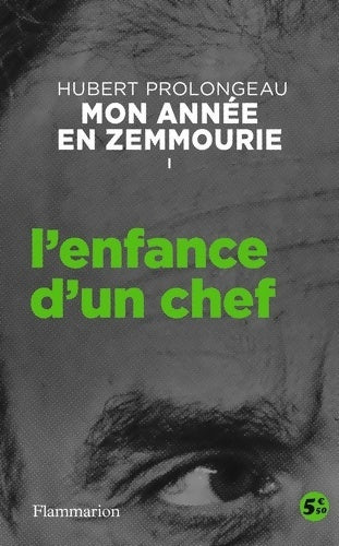 Livrenpoche : Mon année en zemourie Tome I : L'enfance d'un chef - Hubert Prolongeau - Livre