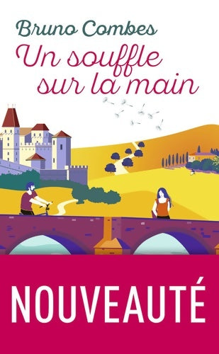 Livrenpoche : Un souffle sur la main - Bruno Combes - Livre