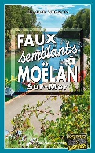 Livrenpoche : Faux-Semblants à Moëlan-sur-Mer - Élisabeth Mignon - Livre