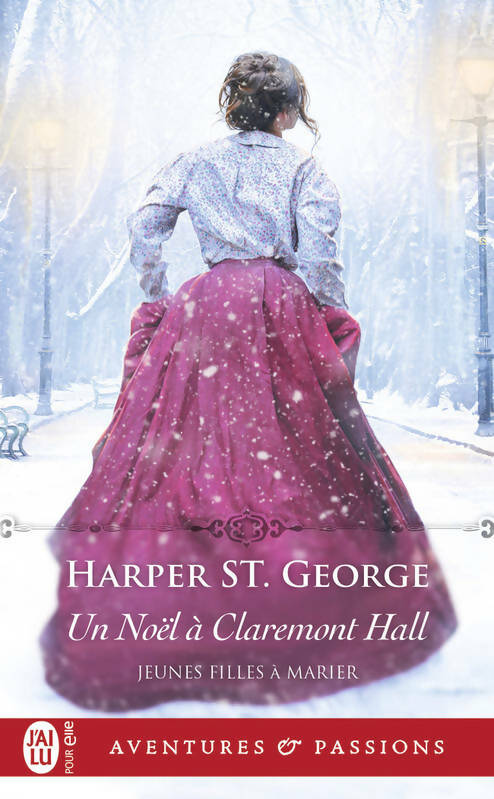 Livrenpoche : Jeunes filles à marier : Un Noël à Claremont Hall - Harper St. George - Livre