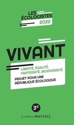 Livrenpoche : Vivant - Liberté égalité fraternité biodiversité - Eelv - Livre