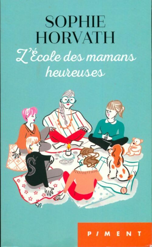 Livrenpoche : L'école des mamans heureuses - Sophie Horvath - Livre