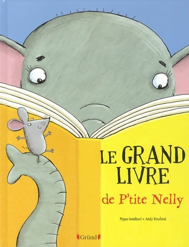 Livrenpoche : GRAND LIVRE DE P'TITE NELLY - Pippa Goodhart - Livre