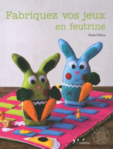 Livrenpoche : Fabriquez vos jeux en feutrine - Nadia Michot - Livre