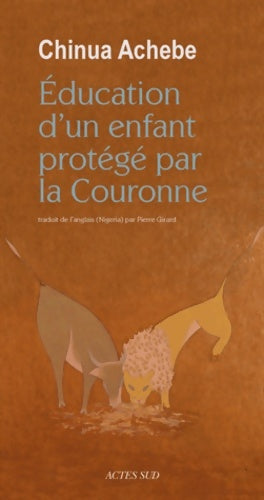 Livrenpoche : L'éducation d'un enfant protégé par la couronne - Chinua Achebe - Livre