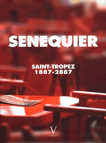Livrenpoche : Sénéquier Saint-Tropez 1887-2887 - Franck Leclerc - Livre