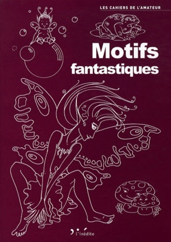 Livrenpoche : Motifs fantastiques - L'inédite - Livre