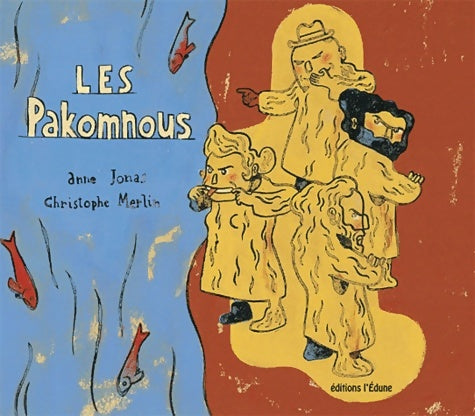 Livrenpoche : Les Pakomnous - Anne Jonas - Livre