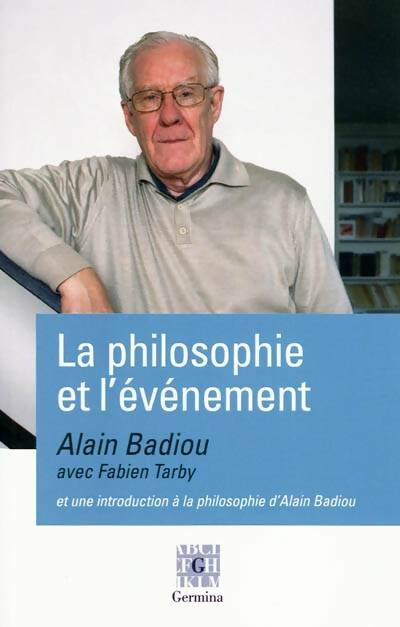 Livrenpoche : Alain Badiou avec Fabien Tarby la philosophie et l'évènement - Alain Badiou - Livre