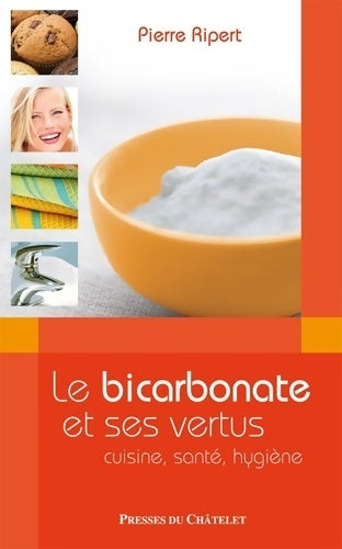 Livrenpoche : Le bicarbonate et ses vertus - Pierre Ripert - Livre