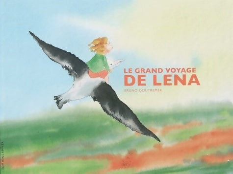Livrenpoche : Le grand voyage de léna - Bruno Doutremer - Livre