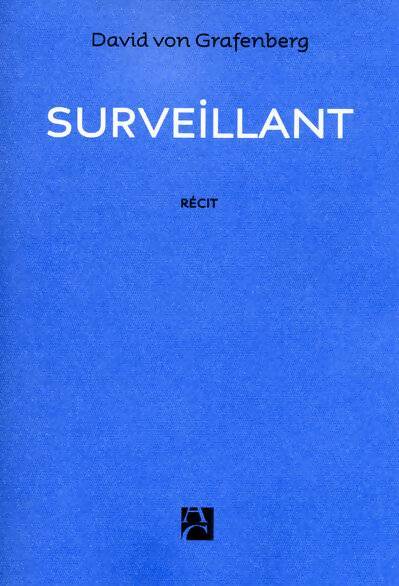 Livrenpoche : Surveillant - David Von Grafenberg - Livre