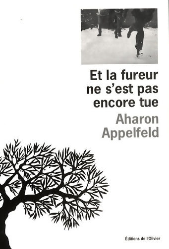 Livrenpoche : Et la fureur ne s'est pas encore tue - Aharon Appelfeld - Livre