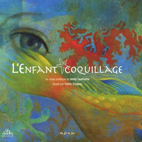 Livrenpoche : L'enfant-coquillage - Anne Lauricella - Livre