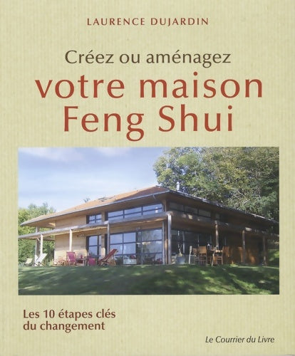 Livrenpoche : Créez votre maison Feng Shui - Laurence Dujardin - Livre