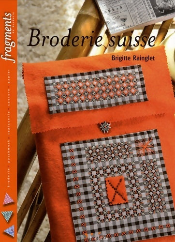 Livrenpoche : Broderie suisse - Brigitte Rainglet - Livre