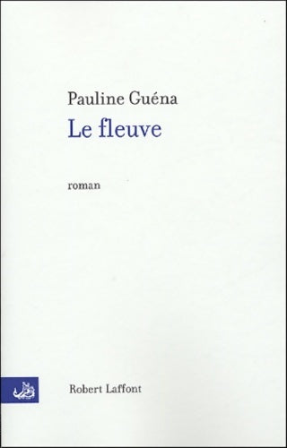 Livrenpoche : Le fleuve - Pauline Guéna - Livre