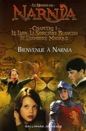 Livrenpoche : Le Monde de Narnia : Chapitre 1 Le Lion la Sorcière Blanche et l'Armoire Magique : Bienvenue à Narnia - C. S. Lewis - Livre