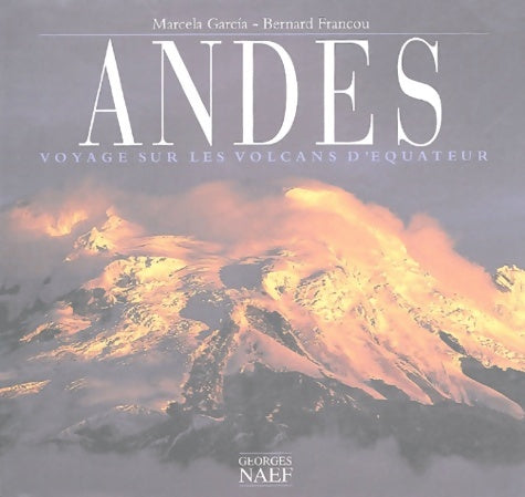 Livrenpoche : Andes : Voyages sur les volcans d'equateur - Marcela Garcia - Livre