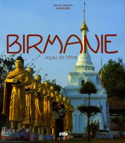 Livrenpoche : Birmanie : Joyau de l'asie - Alain Chenevière - Livre