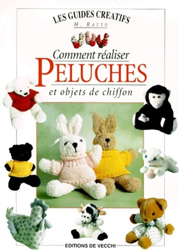Livrenpoche : Comment réaliser peluches et objets de chiffon - M. Ratto - Livre
