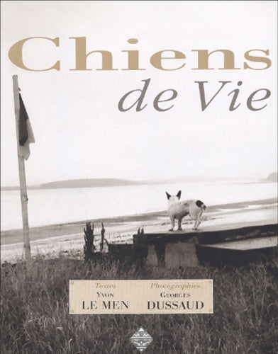 Livrenpoche : Chiens de vie - Yvon Le Men - Livre