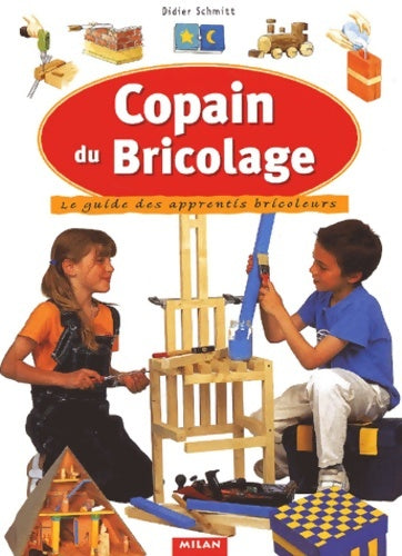 Livrenpoche : Copain du bricolage : Le guide des apprentis bricoleurs - Béatrice Bitterlin - Livre