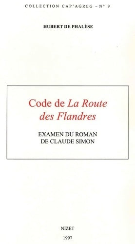 Livrenpoche : Code de La Route des Flandres : Examen du roman de Claude Simon - Hubert De Phalèse - Livre
